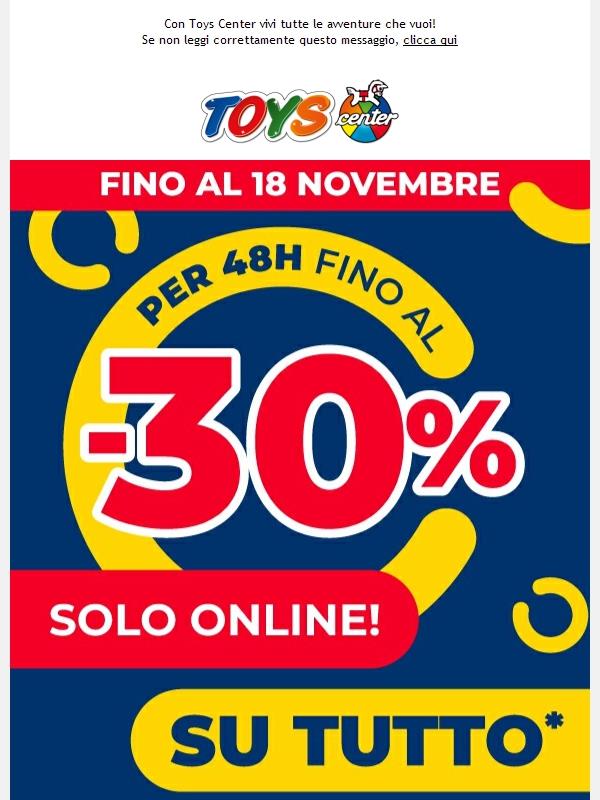 ⏰ ULTIME ORE! Fino al -30% su TUTTO, solo ONLINE, fino a oggi!