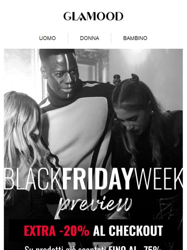 Anteprima BlackFriday Week: -20% EXTRA al Checkout!