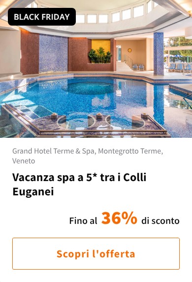Vacanza spa a 5* tra i Colli Euganei