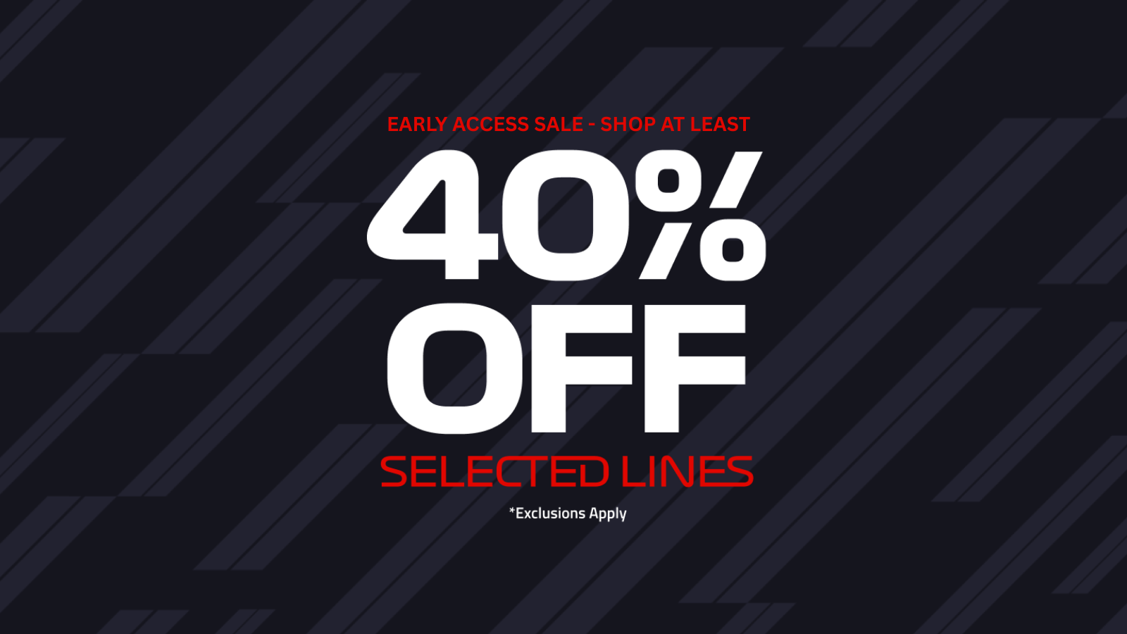 At least 40% off selected lines