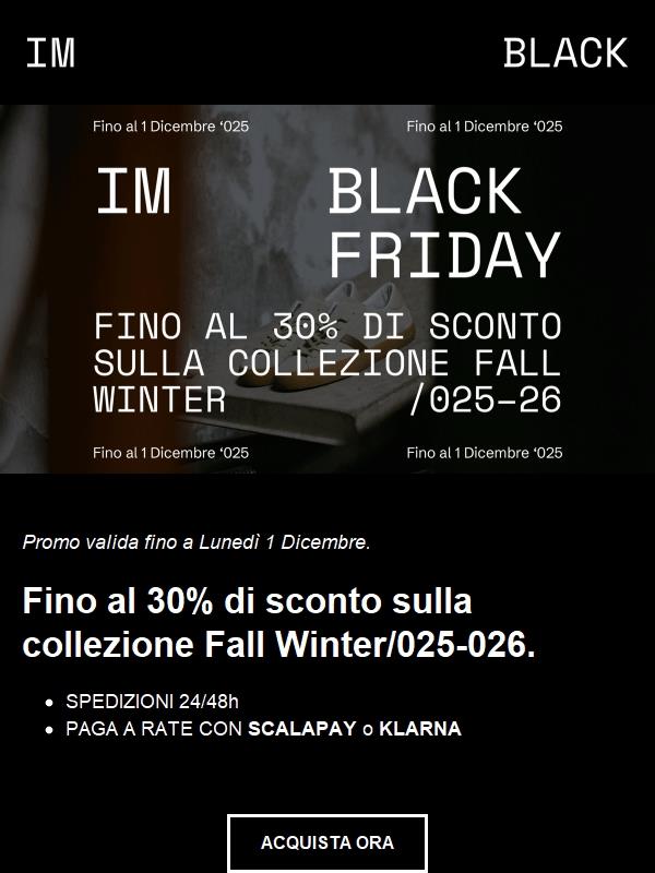 IM BLACK FRIDAY: -30% sulla FW/025-26