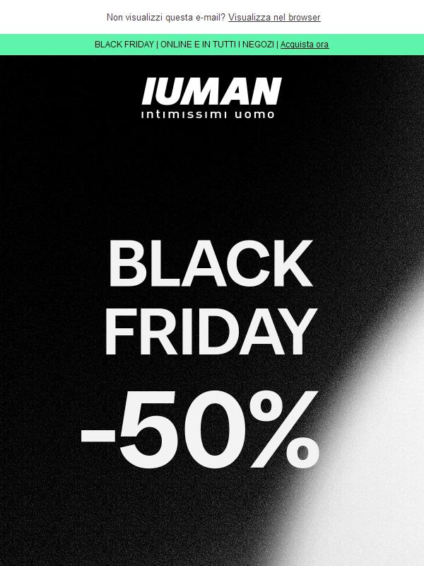 BLACK FRIDAY 🙌 -50% su una selezione