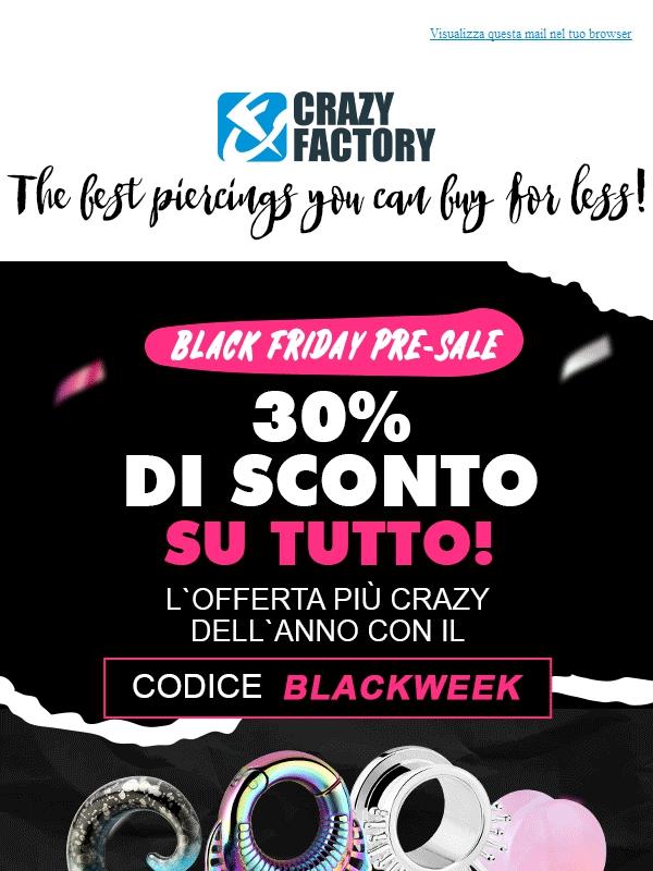 🔥 Solo il Black Friday può essere così CRAZY: 30% di sconto su tutto, !