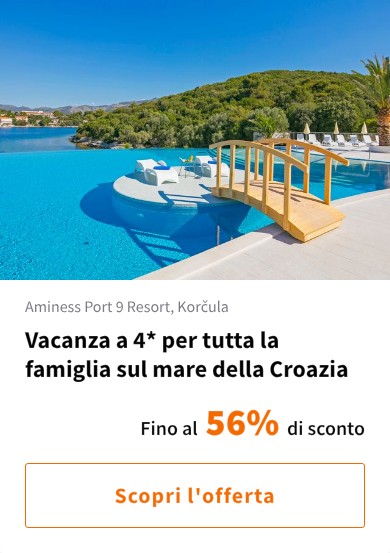 Vacanza a 4* per tutta la famiglia sul mare della Croazia