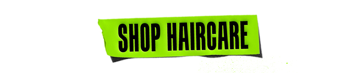 SHOP HAIRCARE