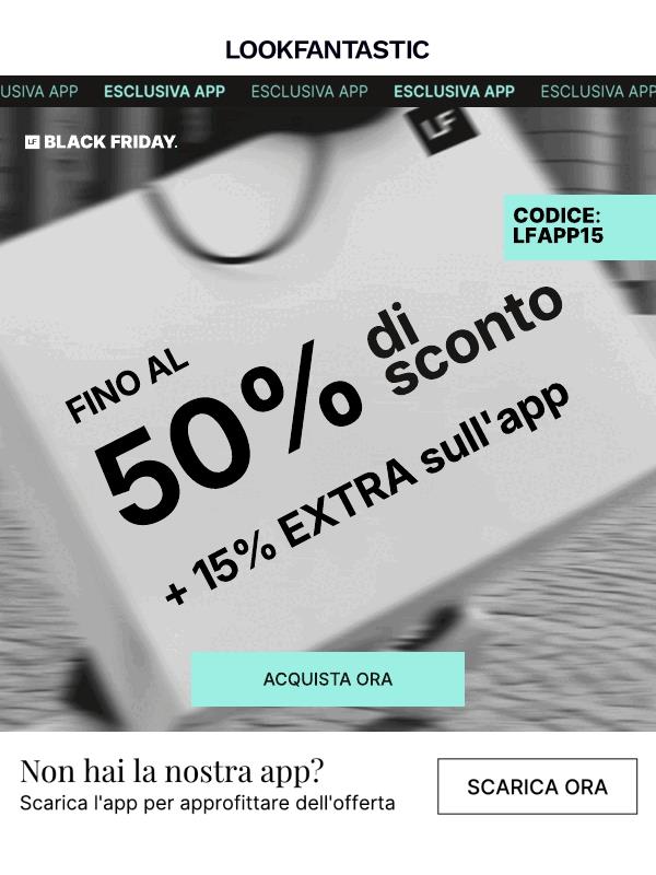 Fino al 50% di sconto + 15% EXTRA sull'app!