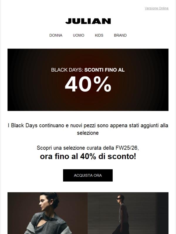 BLACK DAYS | Il tuo up to 40% continua