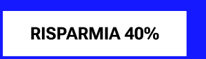 RISPARMIA 40%