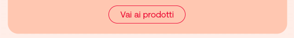 „Pulsante rosso con testo: Vai ai prodotti.“