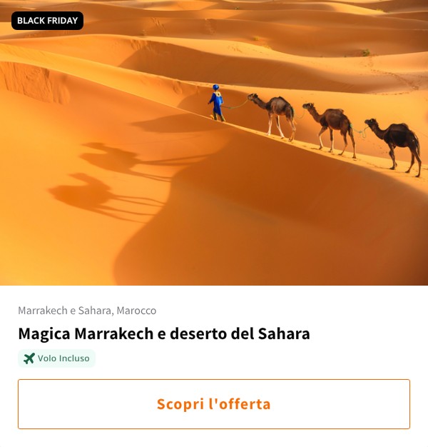 Magica Marrakech e deserto del Sahara