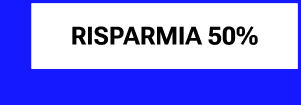RISPARMIA 50%