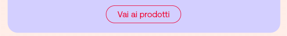 „Pulsante rosso con testo: Vai ai prodotti.“