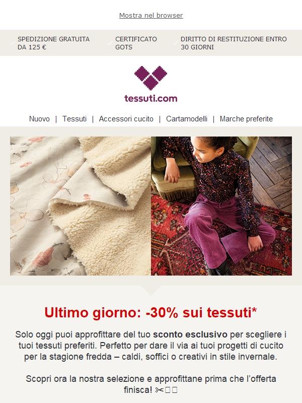 Ultimo giorno: -30% sui tessuti