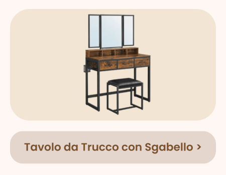 Tavolo da Trucco con Sgabello >