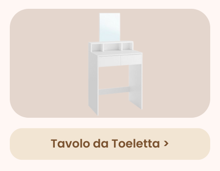 Tavolo da Toeletta >