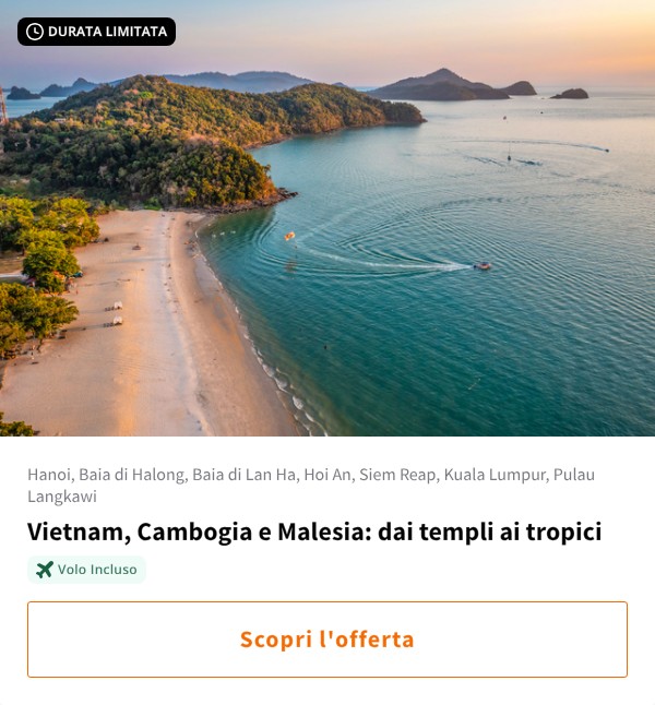Vietnam, Cambogia e Malesia: dai templi ai tropici