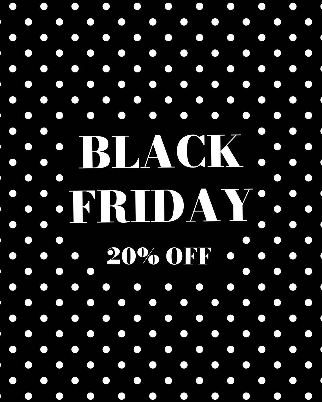 BLACK FRIDAY 20_ OFF