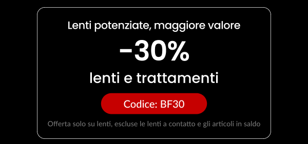 30% DI SCONTO lenti e trattamenti