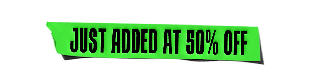 JUST ADDED AT 50% OFF