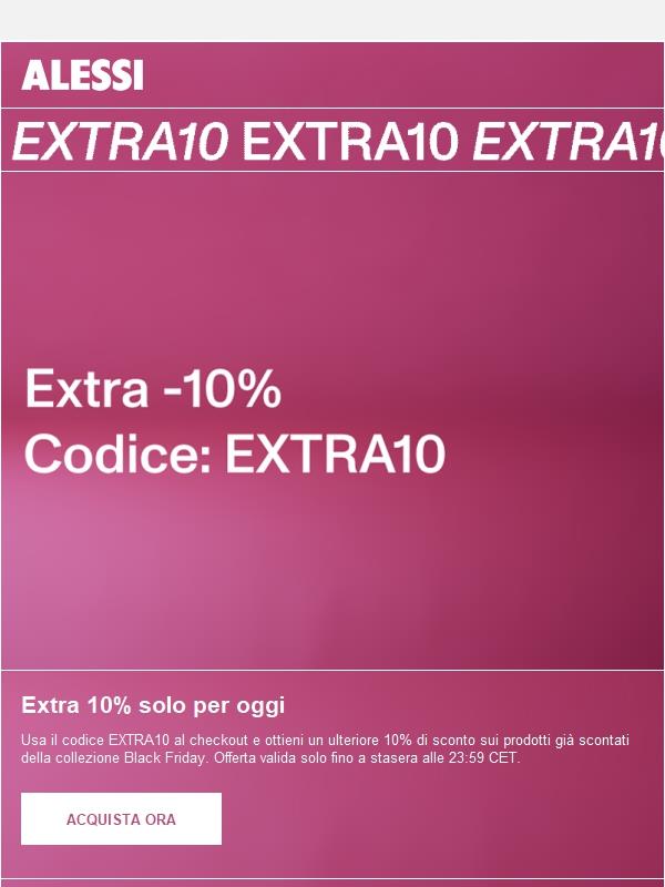 Solo fino a stasera: 10% di sconto extra