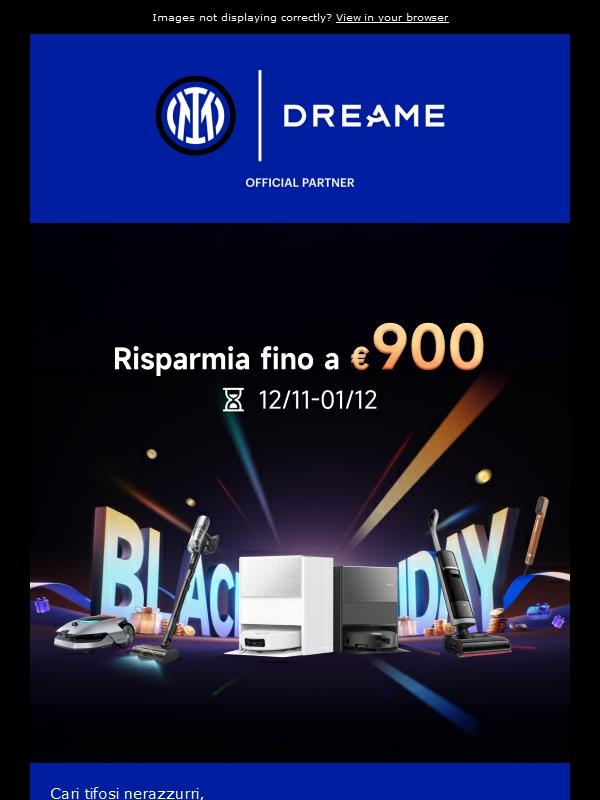 Fai il pieno di sconti per il Black Friday con Dreame - Fino a 900 € di sconto per i tifosi nerazzurri!