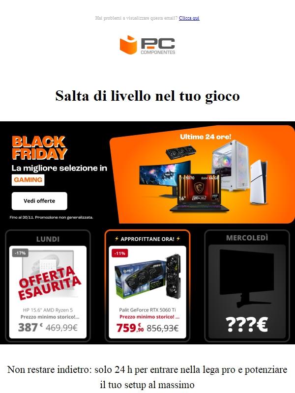 Ultime 24 ore Gaming! Il tuo upgrade pro a prezzo Black