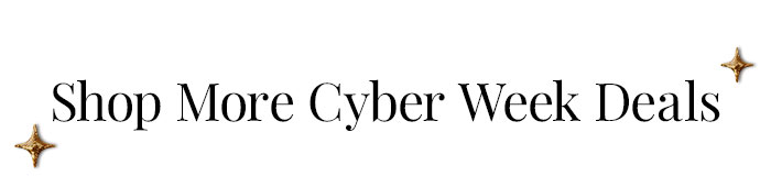 Shop More Cyber Week Deals