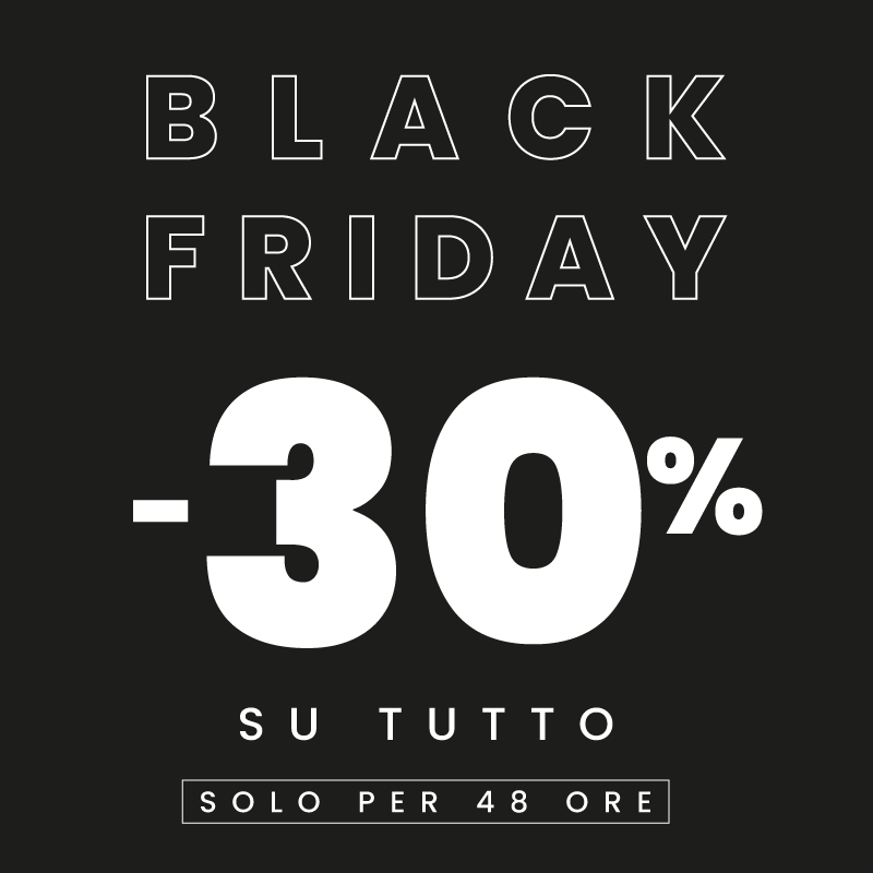 Black Friday -30% su tutto