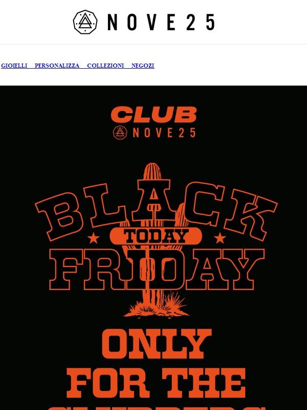 BLACK FRIDAY PRE SALE: 20% di sconto solo per iscritti al Club
