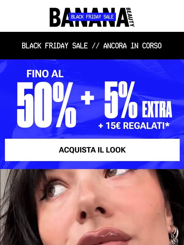 Fino al 50% DI SCONTO + 5% extra? Yes. ⚡