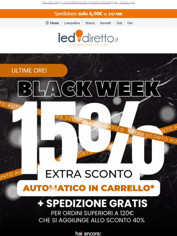 ULTIME ORE ⏰ BLACK WEEK ⚫ -15% Extra-Sconto valido per pochi giorni