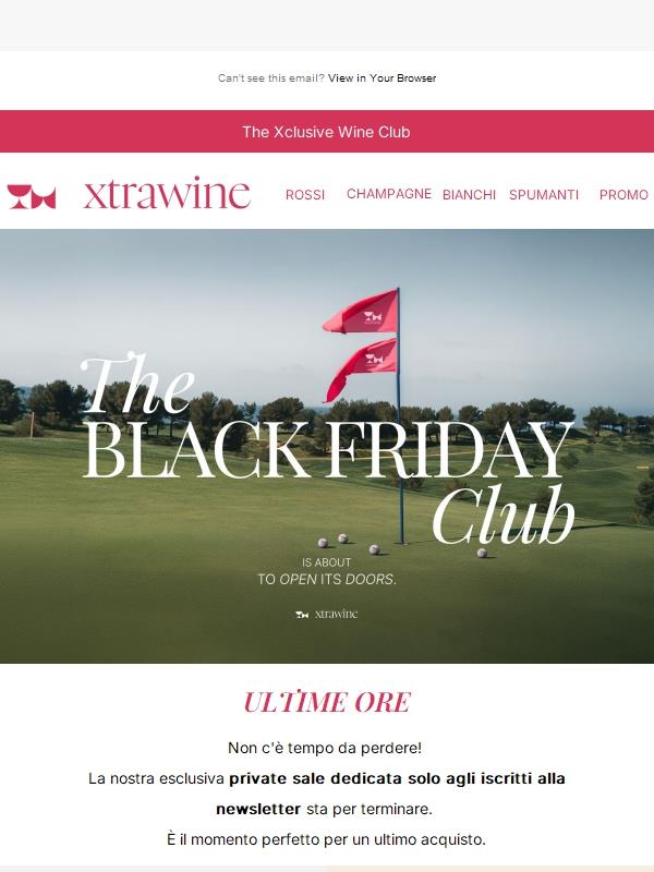 EARLY BLACK FRIDAY: ULTIME ORE!