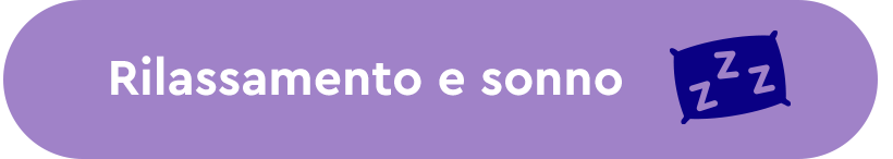 Rilassamente e sonno