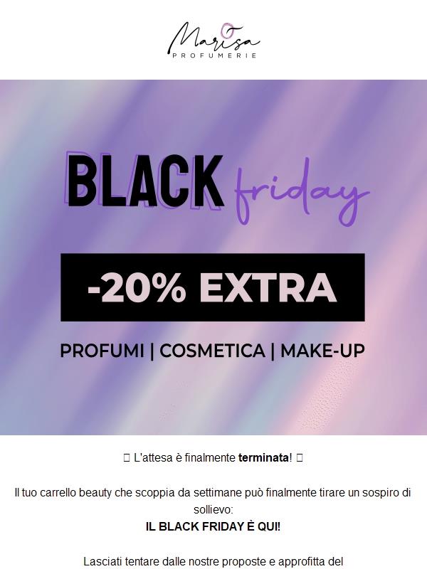 IL BLACK FRIDAY È QUI: -20% EXTRA su Profumi, Skincare e Make-up💄