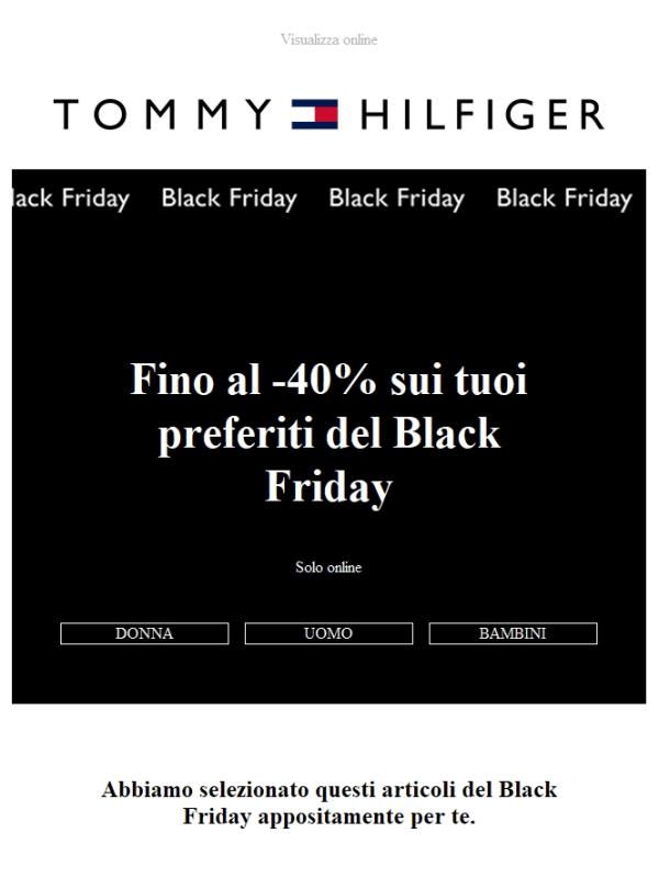 Fino al -40% sui tuoi preferiti del Black Friday.