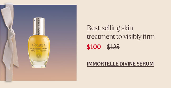 BEST-SELLING SKIN TREATMENT TO VISIBLY FIRM | IMMORTELLE DIVINE SERUM