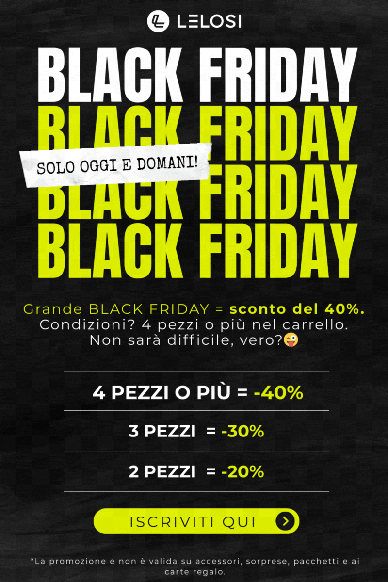 Grande BLACK FRIDAY = sconto del -40% | 4 PEZZI O PIÙ = -40% 3 PEZZI = -30% 2 PEZZI = -20%