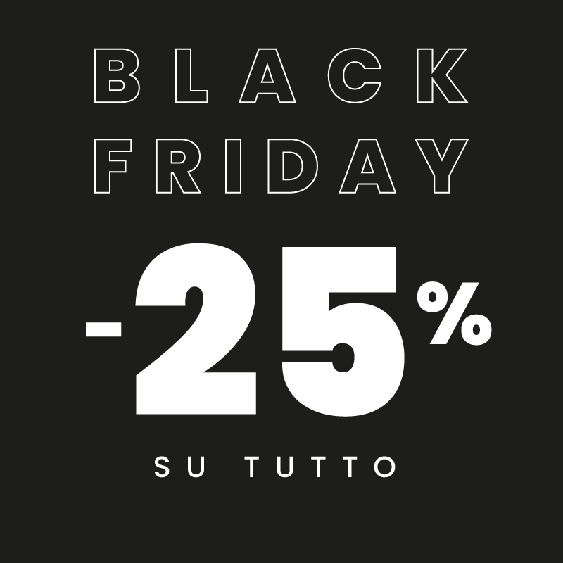 Black Friday -25% su tutto