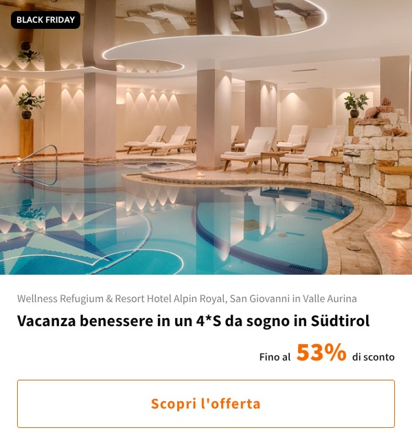 Vacanza benessere in un 4*S da sogno in Südtirol