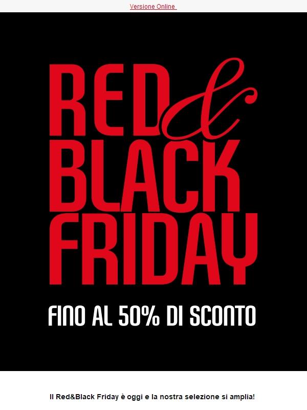RED&BLACK FRIDAY È OGGI!