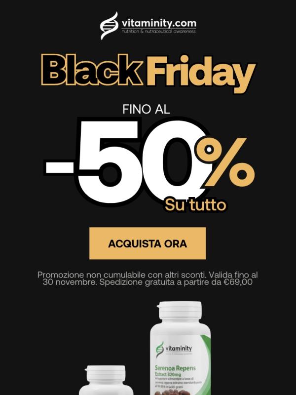 BLACK FRIDAY! Sconti fino al -50% su tutto