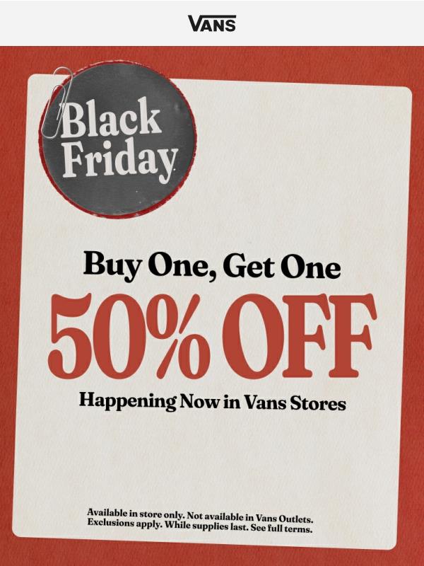 Buy one, get one 50% off in Vans stores