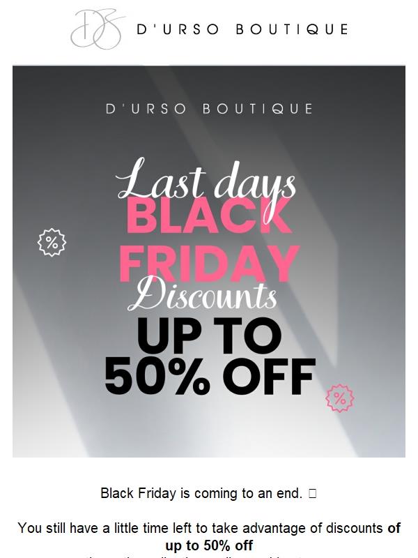 Last call! Black Friday up to 50% off 🖤