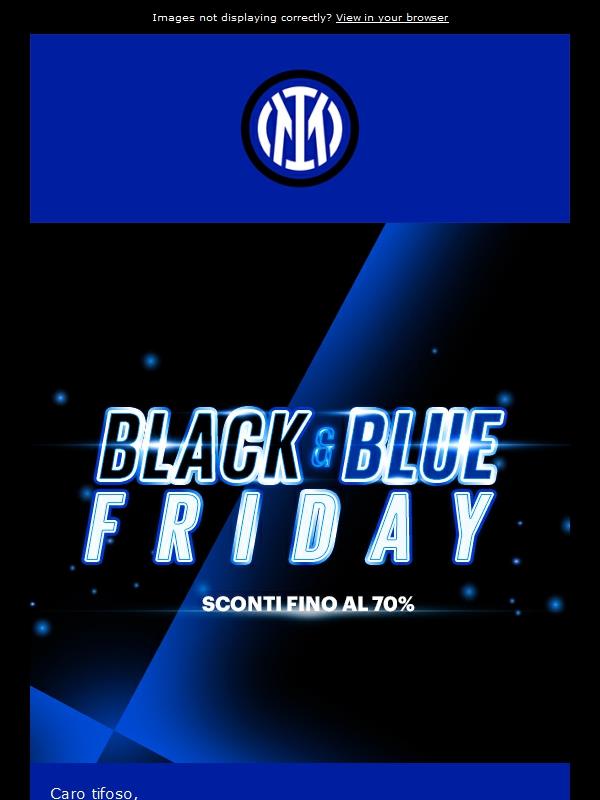 ⚫🔵 Black & Blue Friday: fino al 70% di sconto sul mondo Inter!