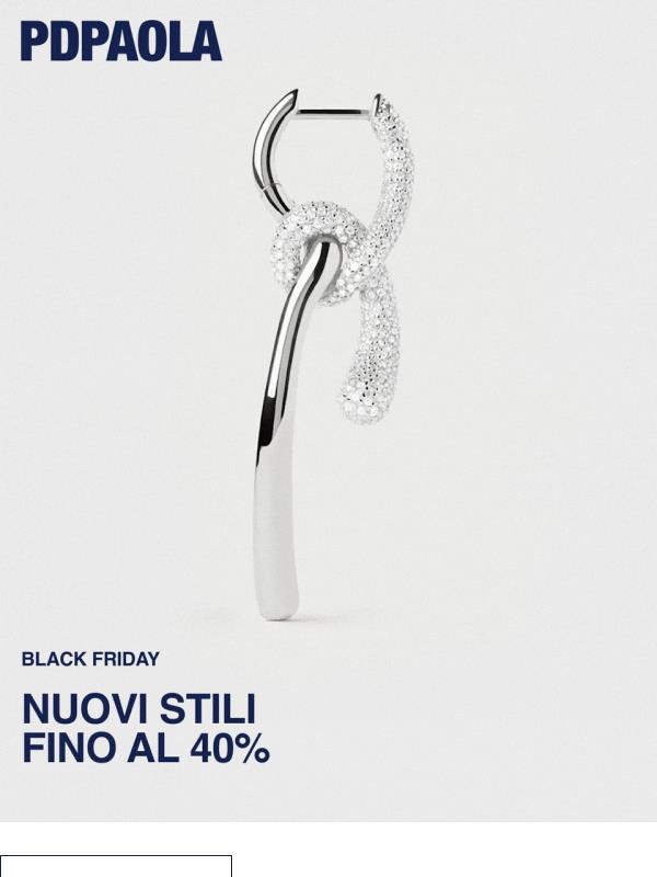 Black Friday: Nuovi stili fino al 40%