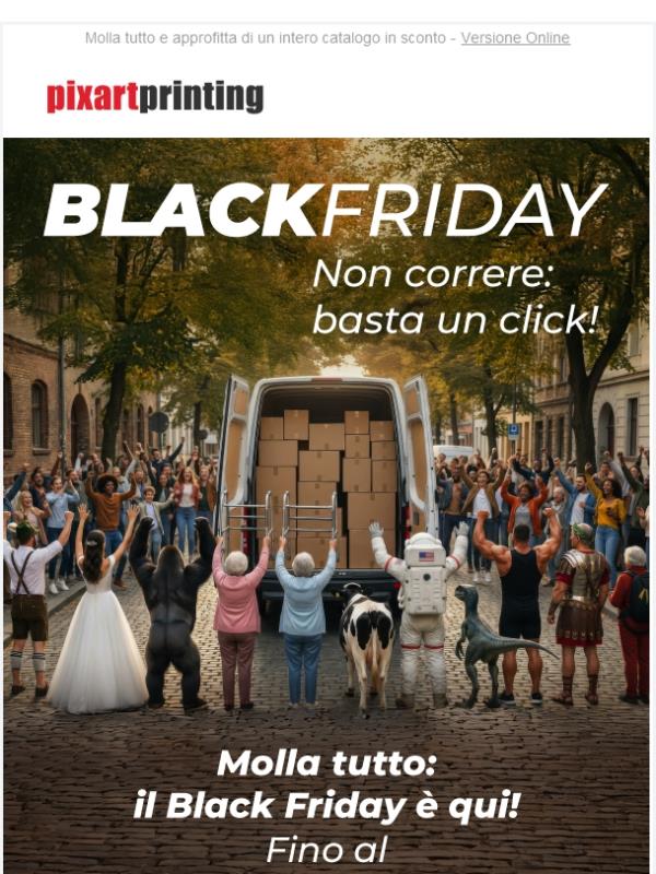 Corri a cliccare: il Black Friday è qui! Fino al -70% su tutto!