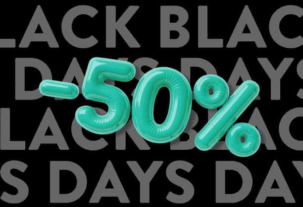 BLACK DAYS -50%