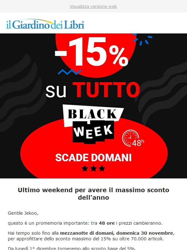 ⚡️ Ultimo weekend al -15% su tutto (poi torna al 5%)