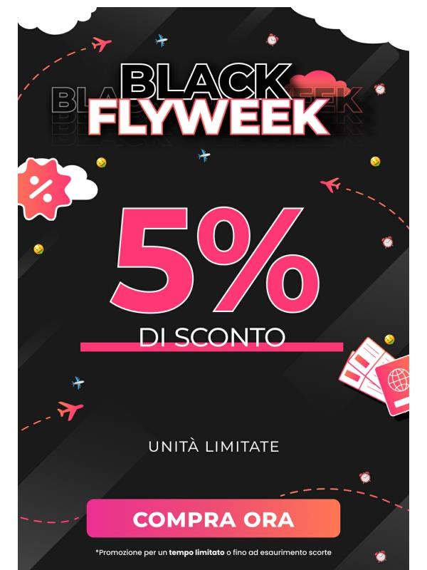 ✈️ SCONTI BLACK FRIDAY! 5% solo per tempo limitato
