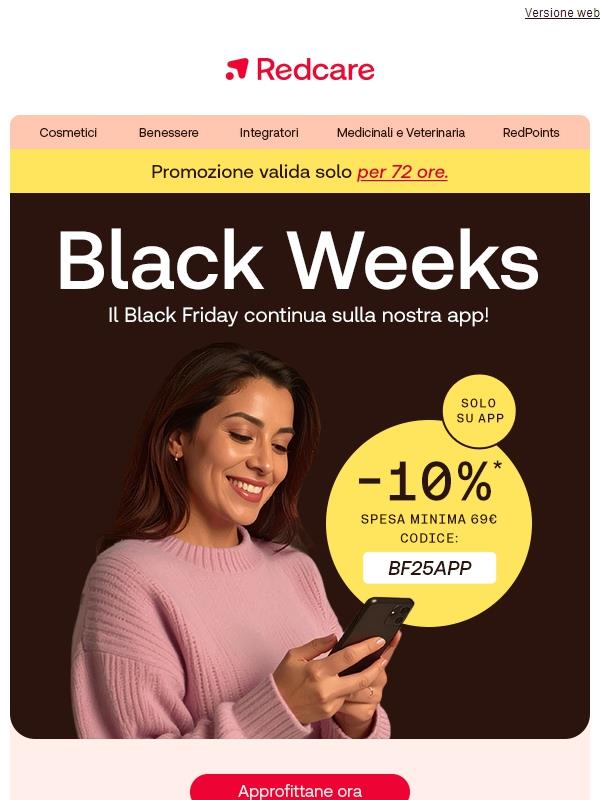 Il Black Friday continua! 10% di risparmio esclusivo su tutto nella nostra App!🎉